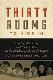 Thirty Rooms to Hide In, by Luke Longstreet Sullivan.